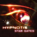Hypnotix - Star Gates '2007