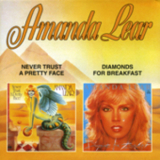 Amanda Lear - Never Trust A Pretty Face / Diamonds For Breakfast '1978/1979