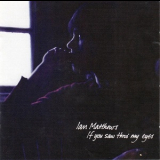 Iain Matthews - If You Saw Thro' My Eyes '1971