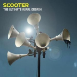 Scooter - The Ultimate Aural Orgasm (2CD) '2013
