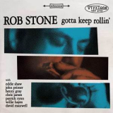 Rob Stone - Gotta Keep Rollin '2014