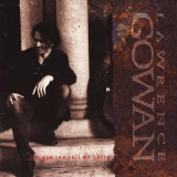 Lawrence Gowan - ...but You Can Call Me Larry '1993