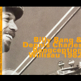 Billy Bang & Dennis Charles - Bangception, Willisau 1982 '1998