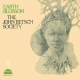 The John Betsch Society - Earth Blossom '1974