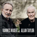 Hannes Wader & Allan Taylor - Old Friends In Concert '2013