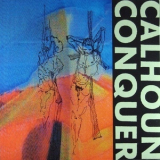 Calhoun Conquer - Lost In Oneself '1989