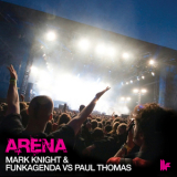 Mark Knight & Funkagenda Vs. Paul Thomas - Arena [CDS] '2008