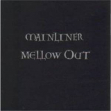 Mainliner - Mellow Out '1996