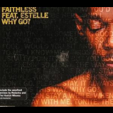Faithless Feat. Estelle - Why Go? (CDM) '2005