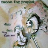Moon Fog Prophet - Dim Dum Sing The Sun '1998