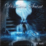 Dissident Saint - The Rise '2007