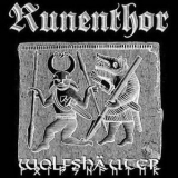 Runenthor - Wolfshauter '2013