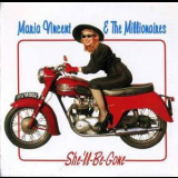 Maria Vincent & The Millionaires - Shell Be Gone '2007