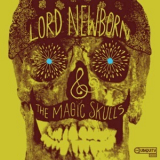 Lord Newborn & The Magic Skulls - Lord Newborn & The Magic Skulls '2009