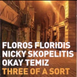 Floros Floridis, Nicky Skopelitis, Okay Temiz - Our Trip So Far (2CD) '2011