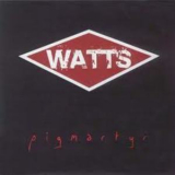 Watts - Pigmartyr '2004