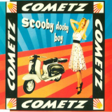 Cometz - Scooby Dooby Boy [CDS] '1998