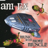 Am-ex - Music With More Muscle (CDM) '1996