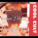Cool Cult - Do U Want 2 Do It In My Room '1995