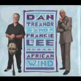 Dan Treanor & Frankie Lee - African Wind '2004