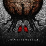 Humanity's Last Breath - Humanity's Last Breath '2013