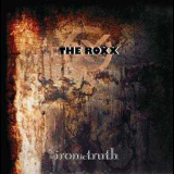 The Roxx - Ironic Truth '2009