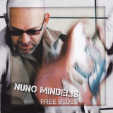 Nuno Mindelis - Free Blues '2010