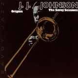 J.j. Johnson - Origins The Savoy Sessions '2002