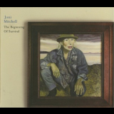 Joni Mitchell - The Beginning Of Survival '2004