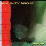 Hans-Joachim Roedelius - Fruhling '1992