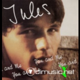 Jules - You And Me '2013