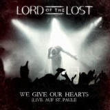 Lord Of The Lost - We Give Our Hearts (CD1 Live Auf St. Pauli) '2013