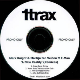 Mark Knight & Martijn Ten Velden - A New Reality (jesse Rose Remix) '2006