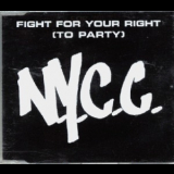 N.y.c.c. - Fight For Your Right (to Party) '1998