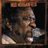 Mud Morganfield - The Blues In My Blood '2013