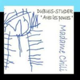 Dubuis-Studer - 'avec Les Pouces' Madame Chili '2004