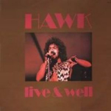 Hawk - Live & Well '1974