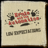 Ernie & The Automatics - Low Expectations '2009