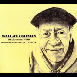 Wallace Coleman - Blues In The Wind '2010