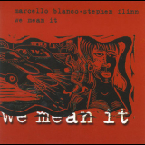 Marcello Blanco & Stephen Flinn - We Mean It '2000