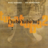 Dave Bargeron  &  Michel Godard - Tubatubatu '2003