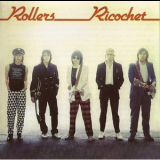 The Rollers - Ricochet '1981