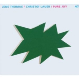 Christof Lauer, Jens Thomas - Pure Joy '2003