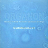 Organon - Klusterbuckstuckle '2004