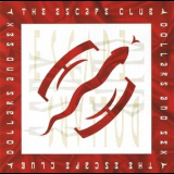 The Escape Club - Dollars And Sex '1991