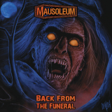 Mausoleum - Back From The Funeral '2011
