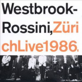 Westbrook-Rossini - Zurich Live 1986 '1994