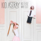 Kid Astray - No Easy Way Out [CDS] '2014