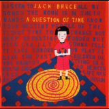 Jack Bruce - A Question Of Time '1989