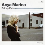 Anya Marina - Felony Flats '2012